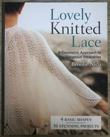 Lovely Knitted Lace: A Geometric Approach to Gorgeous Wearables by Brooke Nico [Paperback, Sterling Publishing, ©2014]