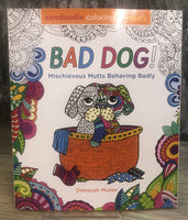 Zendoodle Coloring Presents Bad Dog!: Mischievous Mutts Behaving Badly [Advanced Coloring Book, Castle Point Books, ©2018]